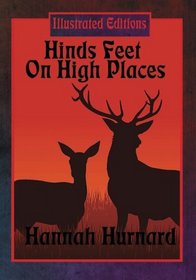 Hinds Feet  On High Places (Illustrated Edition)