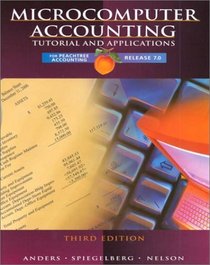 Microcomputer Accounting: Tutorial and Applications for Peachtree Accounting, Release 7.0