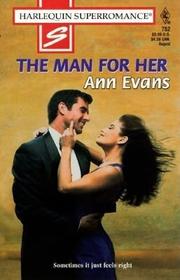 The Man for Her (Harlequin Superromance, No 752)
