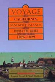 A Voyage to California, the Sandwich Islands,  Around the World in the Years 1826-1829