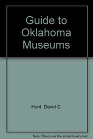 Guide to Oklahoma Museums