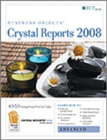 Crystal Reports 2008: Advanced + Certblaster, Student Manual with Data (Ilt)