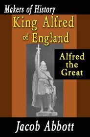 King Alfred Of England   Alfred The Great