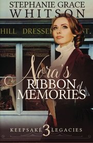 Nora's Ribbon of Memories (Keepsake Legacies) (Volume 3)