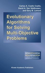Evolutionary Algorithms for Solving Multi-Objective Problems (Genetic Algorithms and Evolutionary Computation)