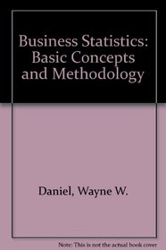 Business Statistics: Basic Concepts and Methodology