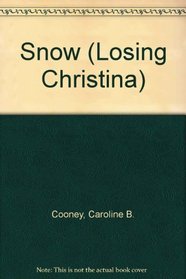 Snow (Losing Christina)