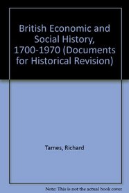British Economic and Social History, 1700-1970 (Docs. for Hist. Revision)