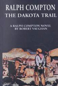 The Dakota Trail (Trail Drive, Bk 14) (Large Print)