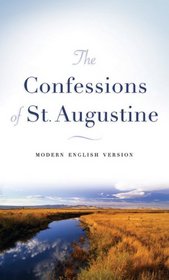 Confessions of St. Augustine, The: Modern English Version
