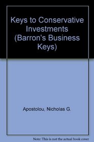 Keys to Conservative Investments (Barron's Business Keys)