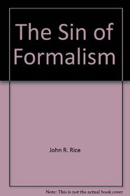 The Sin of Formalism