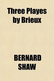 Three Playes by Brieux
