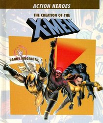 The Creation of the X-men (Action Heros)