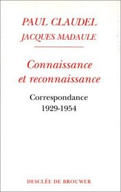 Connaissance et reconnaissance: Correspondance 1924-1954 (French Edition)