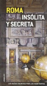 Roma Insolita y Secreta (Spanish Edition)