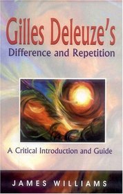 Difference and Repetition: A Critical Introduction and Guide