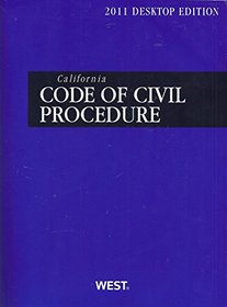 California Code of Civil Procedure, 2011 Ed. (California Desktop Codes)