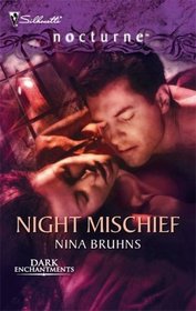 Night Mischief (Dark Enchantments, Bk 3) (Silhouette Nocturne, No 25)