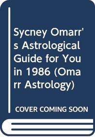 Sycney Omarr's Astrological Guide for You in 1986 (Omarr Astrology)