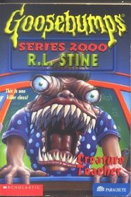 Creature Teacher (Goosebumps, Series 2000 S.L. Stine)