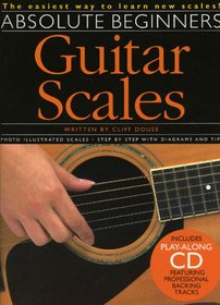 Absolute Beginners: Guitar Scales -BK/CD (Absolute Beginners)