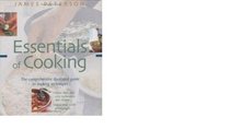 Essentials Of Cooking: The Comprehensive Illustrated Guide To Cooking Techniques