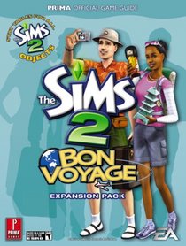 Sims 2 Bon Voyage: Prima Official Game Guide (Prima Official Game Guides)