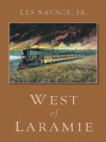West of Laramie: A Western Story (Five Star First Edition Western)