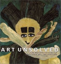 Art Unsolved: The Musgrave Kinley Outsider Art Collection