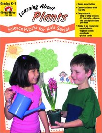 Learning About Plants (ScienceWorks for Kids)
