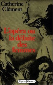 L'opera, ou, La defaite des femmes (Figures) (French Edition)