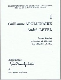 Guillaume Apollinaire, Andre Level: Lettres (Correspondance de Guillaume Apollinaire) (French Edition)