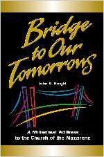 Bridge to Our Tomorrows: A Millennial Address to the Church of the Nazarene