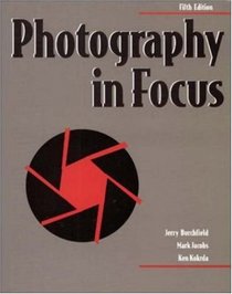 Photography In Focus 5th Ed