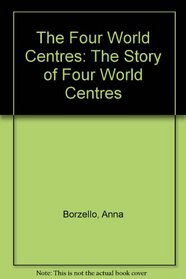 The Four World Centres: The Story of Four World Centres