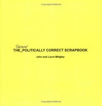 The Second Politically Correct Scrapbook