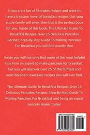 The Ultimate Guide to Breakfast Recipes - Over 25 Delicious Pancakes Recipes: Step-By-Step Guide to Making Pancakes for Breakfast