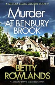 Murder at Benbury Brook: An absolutely gripping English cozy mystery (A Melissa Craig Mystery)