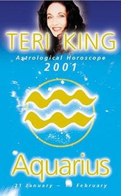 Teri King Astrological Horoscope 2001:  Aquarius