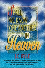 Shall We Know One Another in Heaven