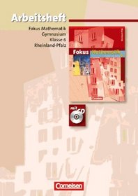 Fokus Mathematik. 6. Schuljahr. Arbeitsheft mit CD-ROM. Gymnasium Rheinland-Pfalz