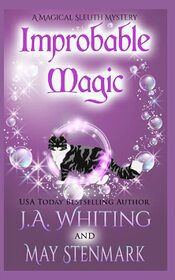 Improbable Magic: A Paranormal Women's Fiction Cozy Mystery