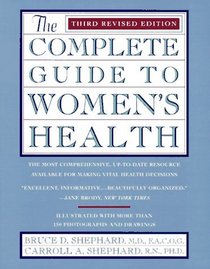 The Complete Guide to Women's Health : Third Revised Edition