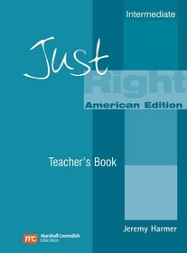 Just Right Teacher's Book: Intermediate American English Version (Just Right Course)