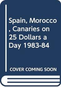 Frommer's Spain and Morocco (Plus the Canary Islands) on Twenty-Five Dollars a Day