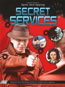 Secret Services (Spies & Spying)