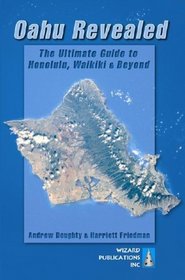 Oahu Revealed: The Ultimate Guide to Honolulu, Waikiki  Beyond