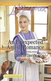 An Unexpected Amish Romance (Amish Bachelors, Bk 5) (Love Inspired, No 1123) (Larger Print)