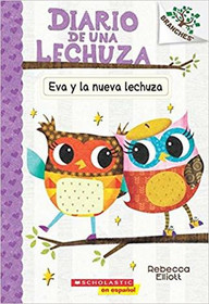 Eva y la nueva lechuza: Un libro de la serie Branches (Diario de una Lechuza #4) (Spanish Edition)